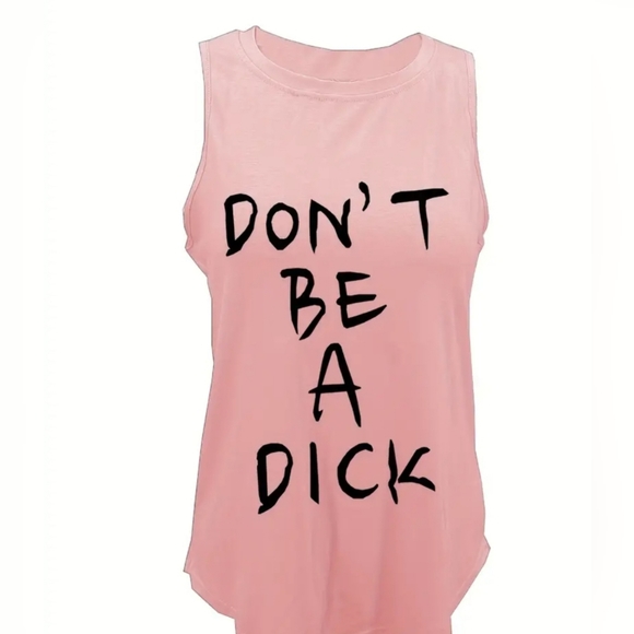NWT Printed Women's Don't Be a D*ck Pink Tank - Picture 3 of 7